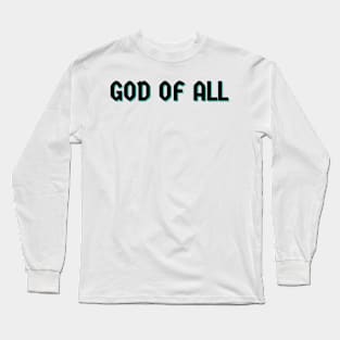 God Of All Long Sleeve T-Shirt